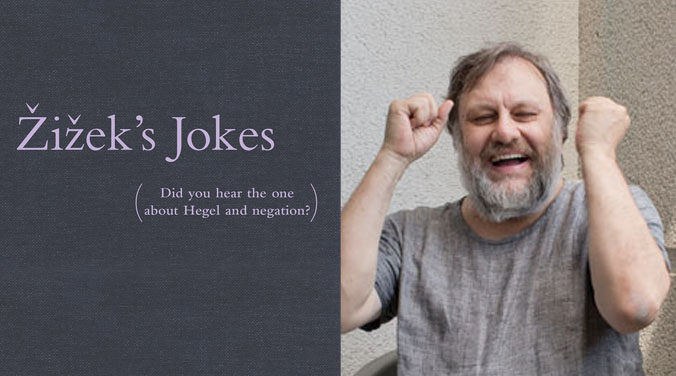 The 10 Best Zizek Jokes to Get You Through Finals The 10 Best Zizek Jokes to Get You Through Finals