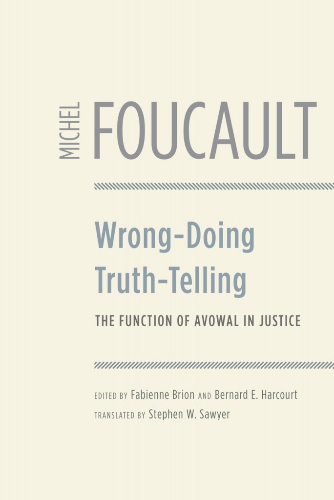 foucault wrong-doing, truth-telling