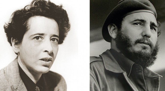 When Fidel Castro Met Hannah Arendt