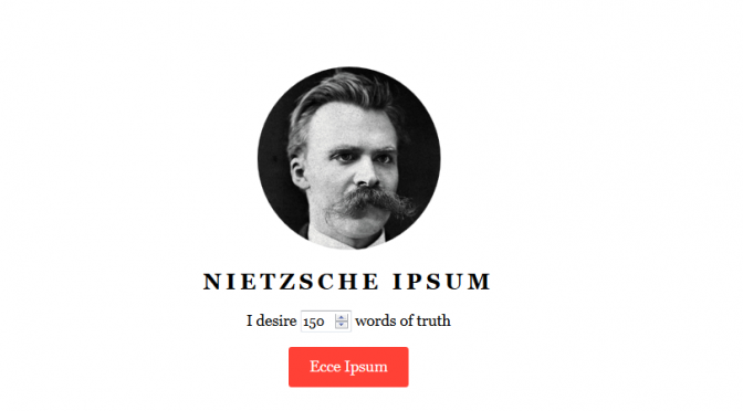 Truth in Design: Lorem Ipsum Gets a Nietzschean Upgrade