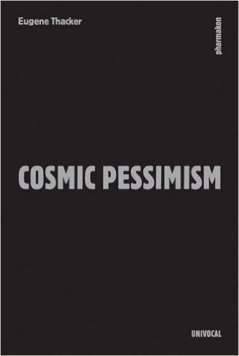 cosmic pessimism thacker