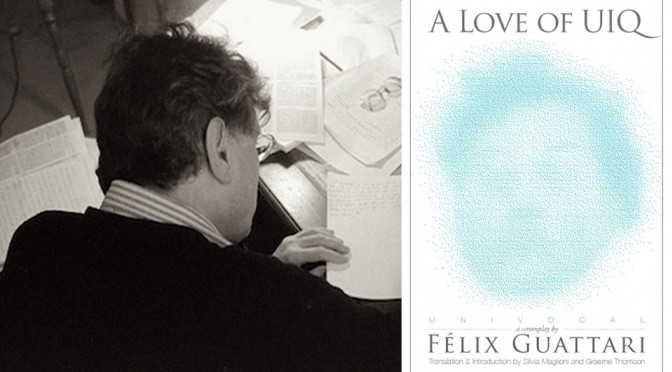 Felix Guattari’s Screenplay, A Love of UIQ, Reviewed