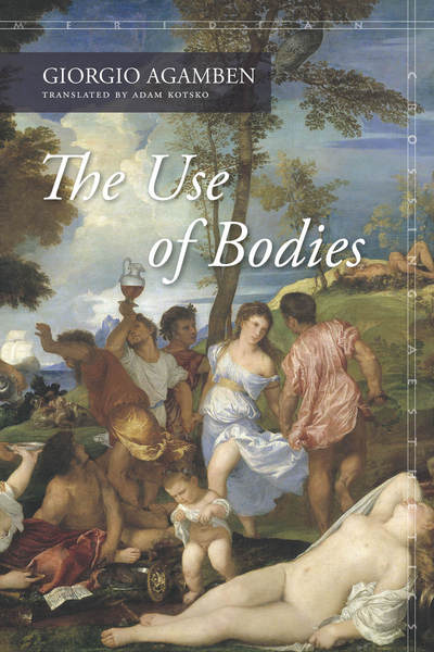 the use of bodies agamben