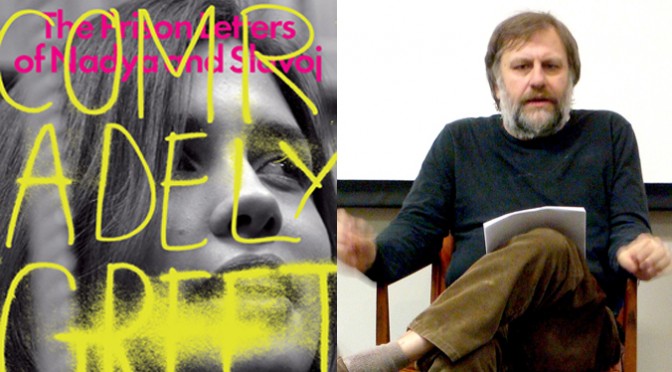 Comradely Greetings: The Prison Letters of Nadya and Zizek