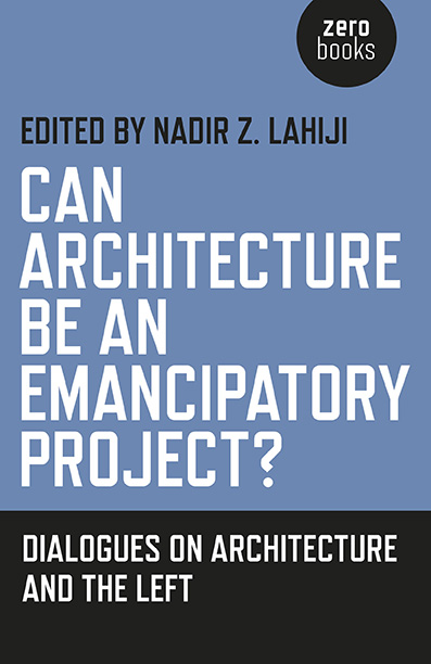 Can Architecture Be An Emancipatory Project